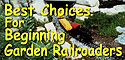 Best Choices for Beginning Garden Railroaders: a short list of things you're most likely to need when starting out
