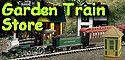 Garden Train Store: A buyer's guide to train, track, and other products for Garden Railroading