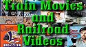Train Movies and Railroad Videos